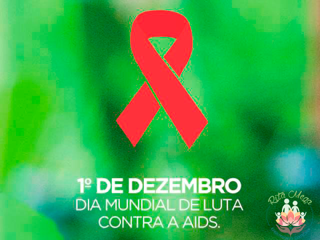 01 de Dezembro é O Dia Mundial da Luta Contra AIDS