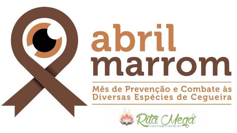 Abril Marrom - Prevenção e Combate as Diversas Espécies de Cegueira 