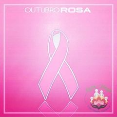 OUTUBRO ROSA - CÂNCER DE MAMA 